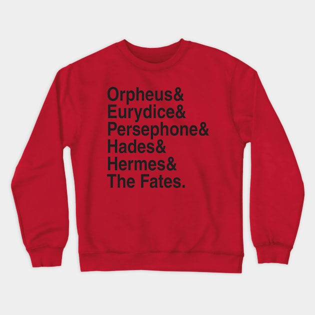 Hadestown Names Crewneck Sweatshirt by byebyesally